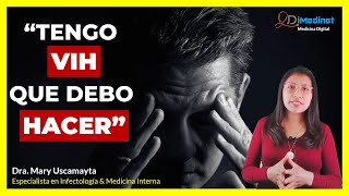 🟢 COMO AFRONTAR UN DIAGNOSTICO DE VIH: "QUE DEBO HACER" | Dra. Mary Uscamayta Infectóloga