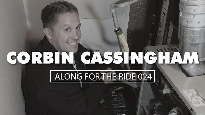 Along For The Ride 024: Corbin Cassingham, HVAC Tu...