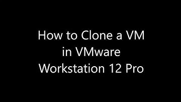 How to clone a VM in VMware Workstation 12 Pro