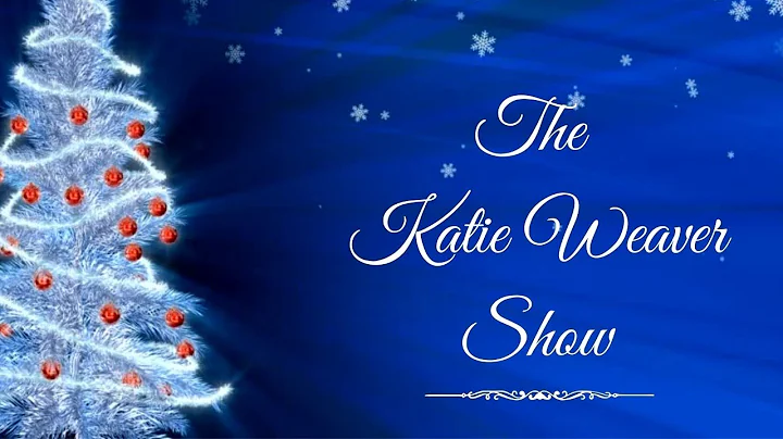 The Katie Weaver Show, December 20th, 2022