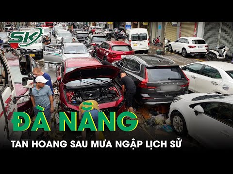 Đà Nẵng Sau Trận Mưa Kỷ Lục: Nhà Ngập Sâu Trong Biển Nước, Ô Tô Nằm La Liệt Khắp Nơi | SKĐS