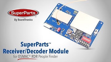 SuperParts™ Product Video: Receiver/Decoder Module for OSMAC® RDR People Finder