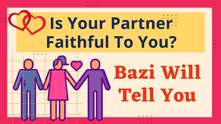 【BAZI】Is Your Partner Faithful To You? Bazi Will Tell You | Bazi Series | Love and Relationships - DayDayNews