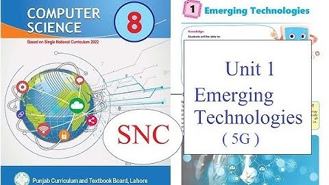 Computer Class 8 Unit 1 || Emerging Technologies || 5G || SNC || New book