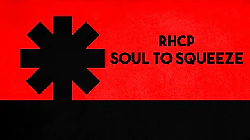 Red Hot Chili Peppers - Soul To Squeeze (Lyrics)