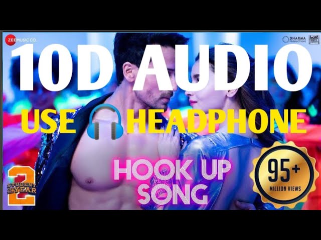 The Hook Up Song 10D Audio Song | Student of the Year 2 Songs