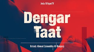 Jeda Rifqan TV: Dengar dan Taat - Ustadz Ahmad Zainuddin Al-Banjary