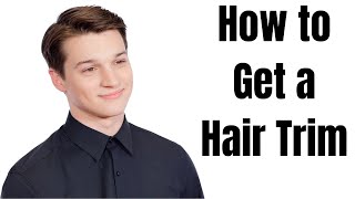 How to Get a Hair Trim - TheSalonGuy