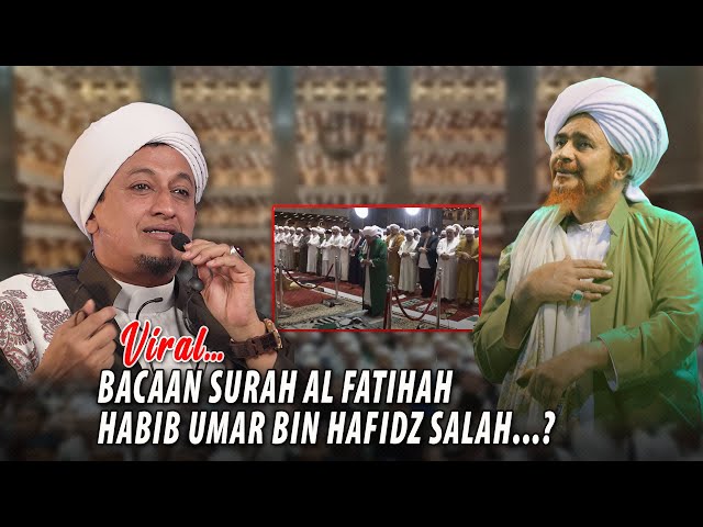 Bacaan Al Fatihah Habib Umar Bin Hafidz Salah? - Habib Hasan Bin ismail Al Muhdor class=