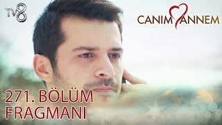 Canım Annem 271. Bölüm Fragmanı