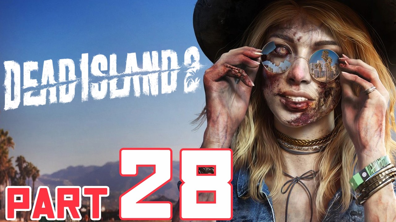 Dead Island 2 - Part 28 (Creature Comforts) w/DaBaba85 & FamVtl
