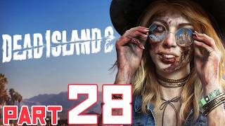 Dead Island 2 - Part 28 (Creature Comforts) w/DaBaba85 & FamVtl
