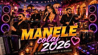 🔥 Manele 2026 Nivel Maxim 🎶 Colaj Nou Cu Hituri Care Cuceresc Petrecerea Instant