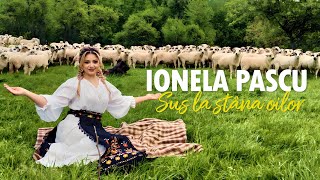 Ionela Pascu - Sus la stâna oilor ( Official Video )