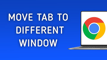 How To Move A Tab To A Different Window In Chrome On PC