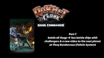 Ratchet & Clank 2 PS2 100% Part 7 Thuq Rendezvous Beat Thug Ships & Challenges (Feltzin System)