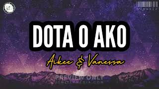 Dota o Ako Aikee \u0026 Vanessa lyrics