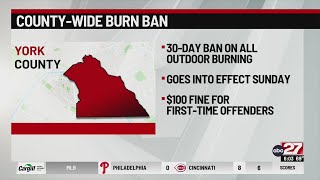 County-wide burn ban to begin in York County