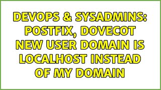 Famous DevOps & SysAdmins: postfix, dovecot new user domain is localhost instead of my domain Wealth