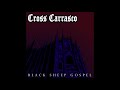 Cross Carrasco - I Scream &#39;Cause I&#39;m Mad