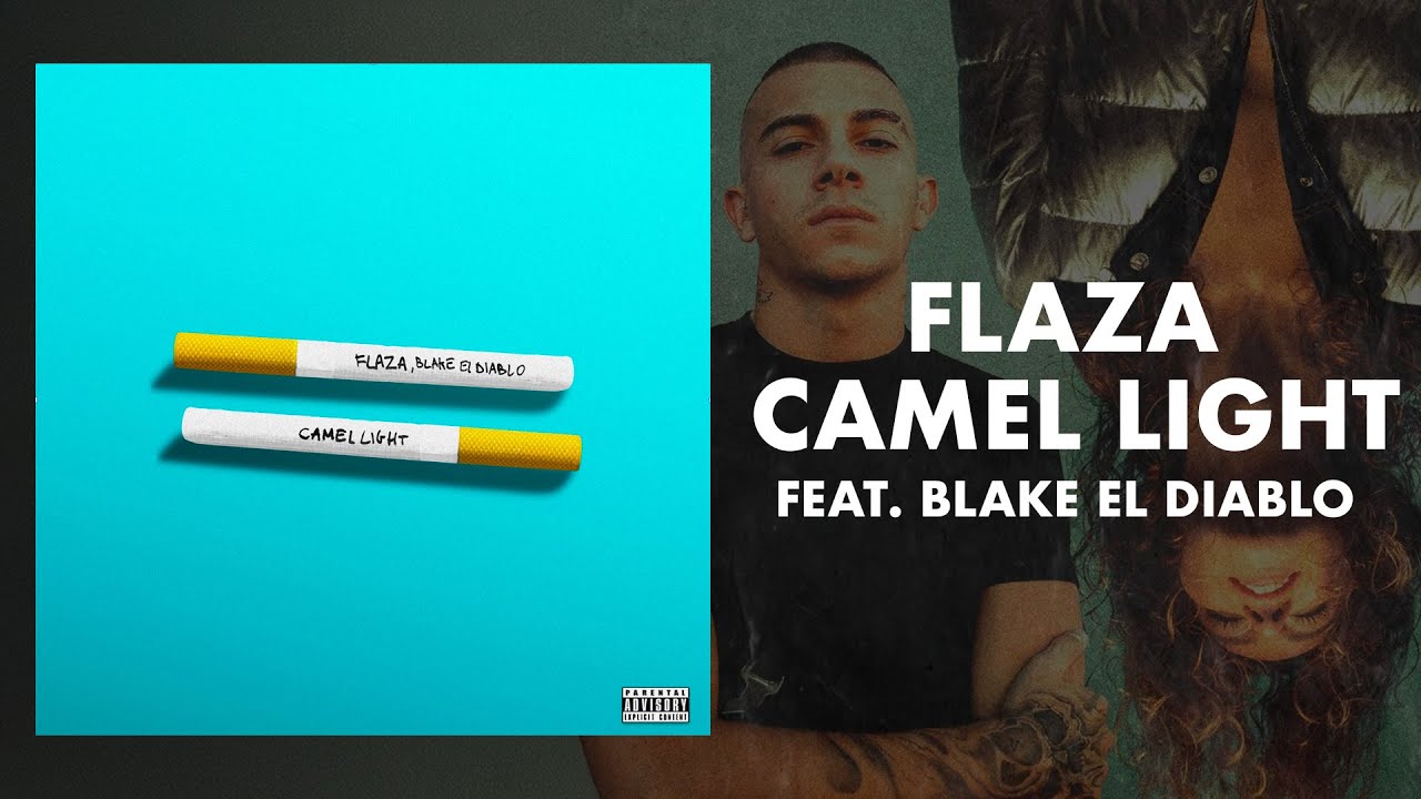 Watch FLAZA feat. BLAKE EL DIABLO - CAMEL LIGHT on YouTube Watch FLAZA feat. BLAKE EL DIABLO - CAMEL LIGHT on YouTube