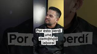 Por esto perdi una dem@nd@ laboral.