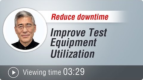 Improve Test Equipment Utilization