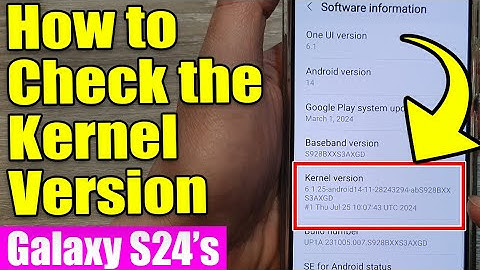 ⚙️Galaxy S24/S24+/Ultra: How to Check the Kernel Version