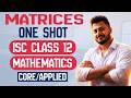 Matrices in One shot ISC Class 12 | Core/Applied Mathematics | Yash Maheshwari