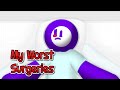 My Worst Surgeries
