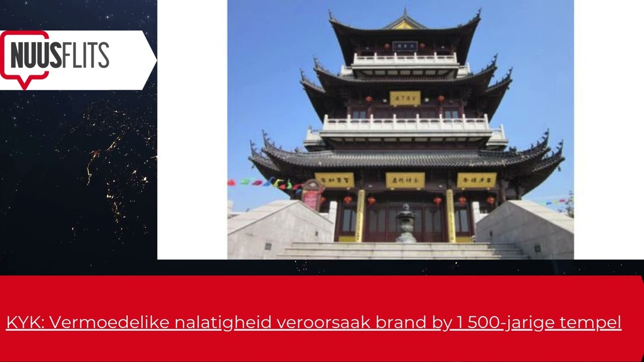 KYK: Vermoedelike nalatigheid veroorsaak brand by 1 500-jarige tempel