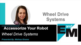 Accessorize Your Robot! | Wheel Drive Systems | EandM