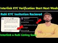 ✈️Interlink Network KYC Verification Start Next Weak | Rubi Network 25000 KYC Invitation Recieved 