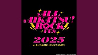 アイカツフレンズ！ (ALL AIKATSU！ ROCK FES. 2025 at TACHIKAWA