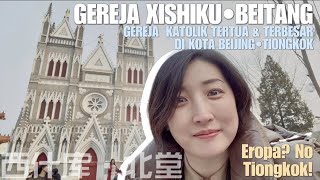 AKTIVITAS DI GEREJA KATOLIK TERTUA⛪DI BEIJING TIONGKOK