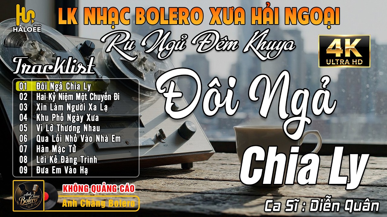 Đôi Ngả Chia Ly ► LK Bolero Trữ Tình Hay Nhất Hiện Nay - Nhạc Vàng Xưa Chọn Lọc HAY CHƯA TỪNG CÓ