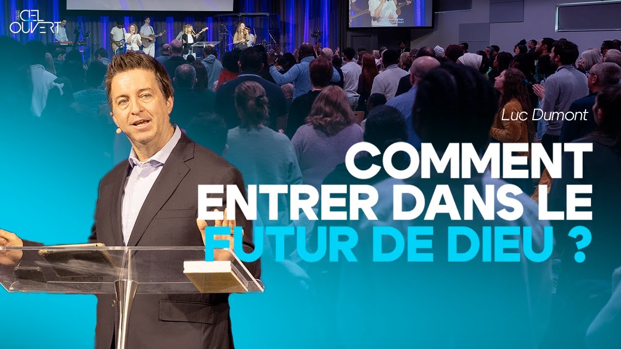 Comment entrer dans le futur de Dieu ? (Luc Dumont)
