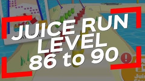 Juice Run - All Levels Gameplay: Best Mobile Game JUICE RUN LEVEL 86 to 90