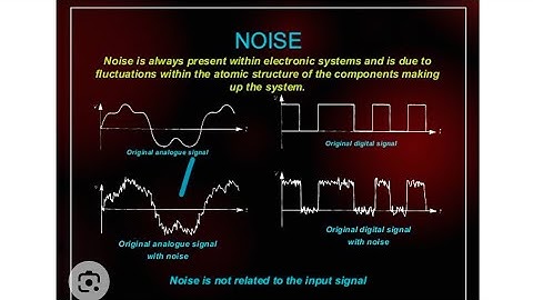 What is noise in Electronics? What causes it?
