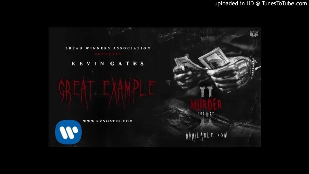 Kevin Gates Great Example (New Song 2017,2018) look in Descript