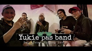 Yukie Pas Band - Perjalanan Diujung Banten | Malam Tetaplah Malam / Kami Tuju Akustik