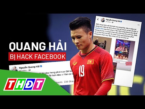 Video Cầu thủ Quang Hải bị hack Facebook | THDT - youtube