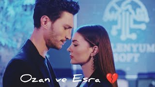 Esra ve Ozan || озан и эсра (любовь разум месть) Aşk Mantık İntikam - я забуду тебя 💔