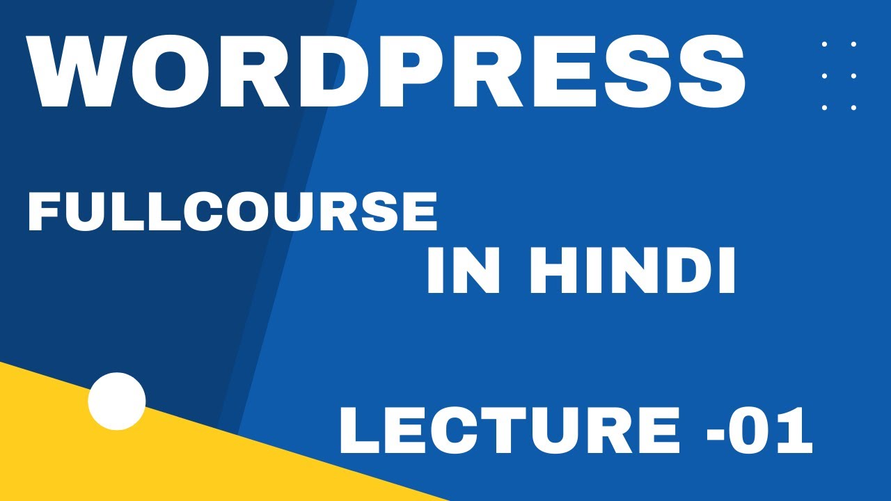 wordpress full course for beginner in hindi Lecture # 01 - YouTube
