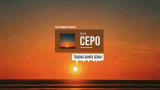 Cepi Valentino - Tolong Bantu Senja (Feat Feebrisha & Sontag)