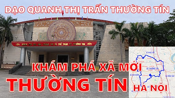 Khám phá xã Thường Tín, Hà Nội | Dạo quanh Thị trấn Thường Tín