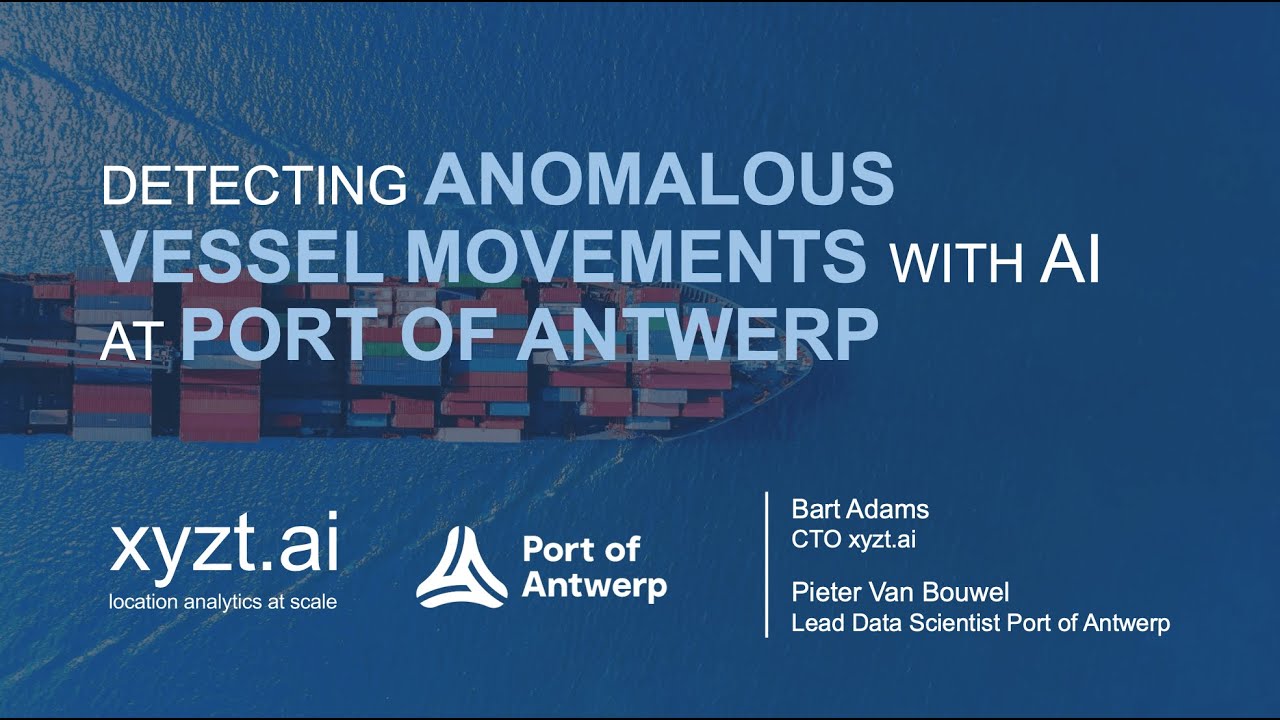 Detecting Anomalous Vessel Movements with Artificial Intelligence at Port of Antwerp.
