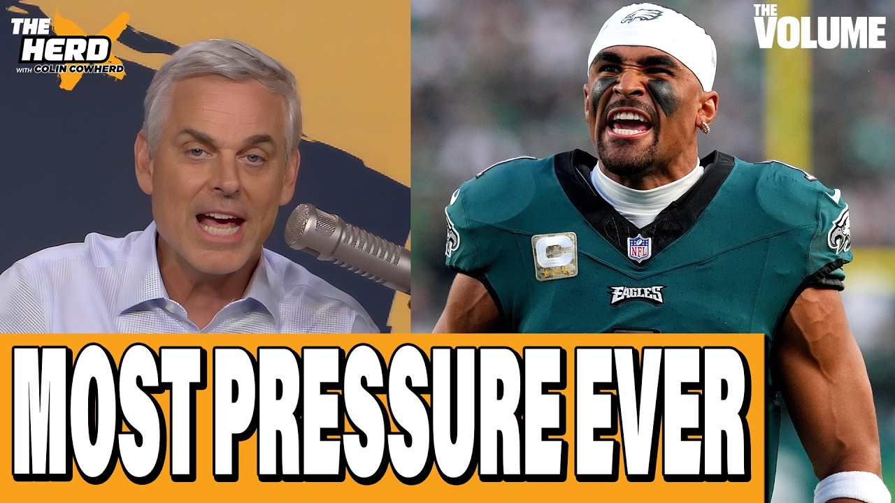 Why this season is MAXIMUM PRESSURE for Jalen Hurts & Philadelphia Eagles | Colin Cowherd: HERD NFL