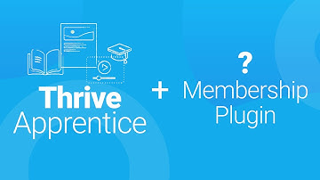 Does Thrive Apprentice Need a Membership Plugin