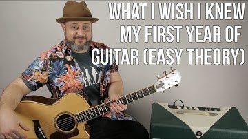 What I Wish I Knew My First Year Of Playing - Guitar Chord Theory